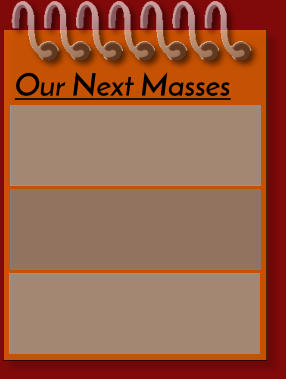 Our Next Masses